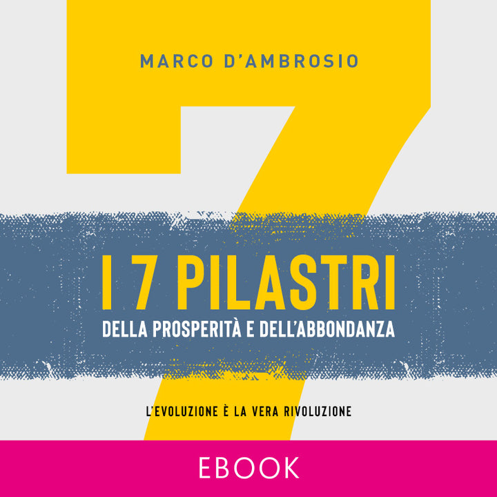 eBook - I 7 Pilastri della Prosperità e dell'Abbondanza