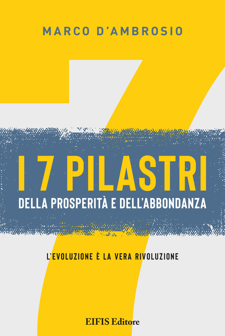 I 7 Pilastri della Prosperità e dell'Abbondanza