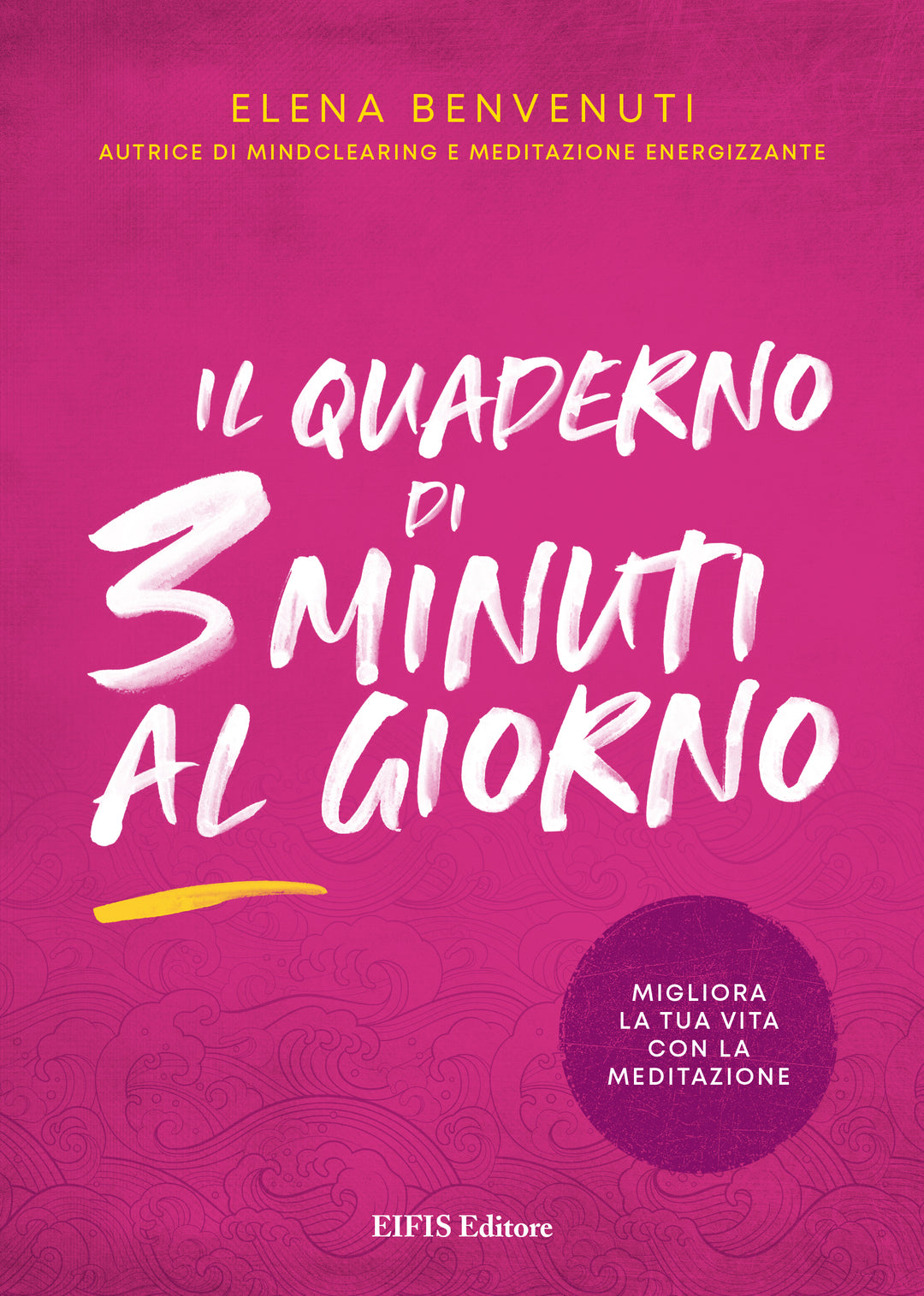 Il Quaderno di 3 minuti al giorno