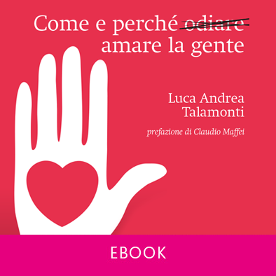 eBook - Come e perché odiare amare la gente