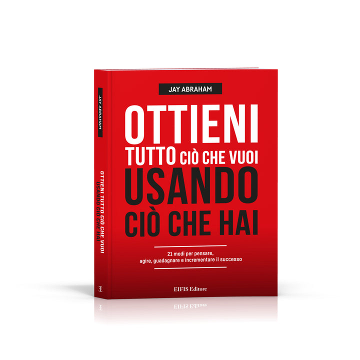 Ottieni tutto ciò che vuoi usando ciò che hai
