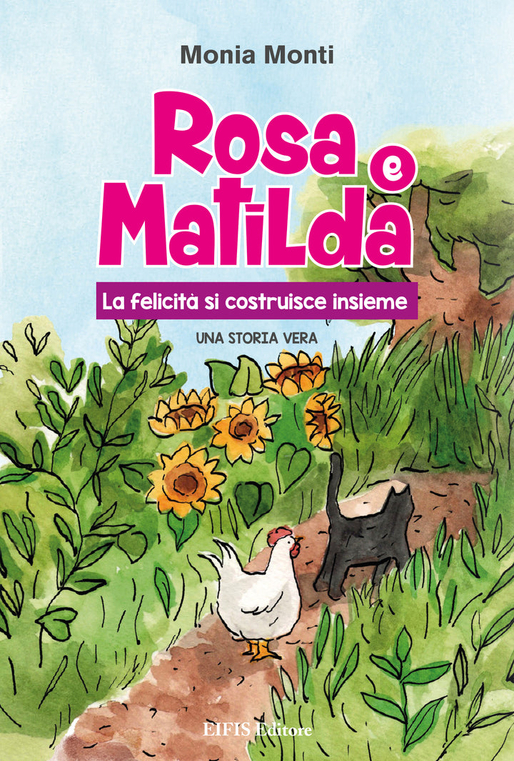 Rosa e Matilda, la felicità si costruisce insieme