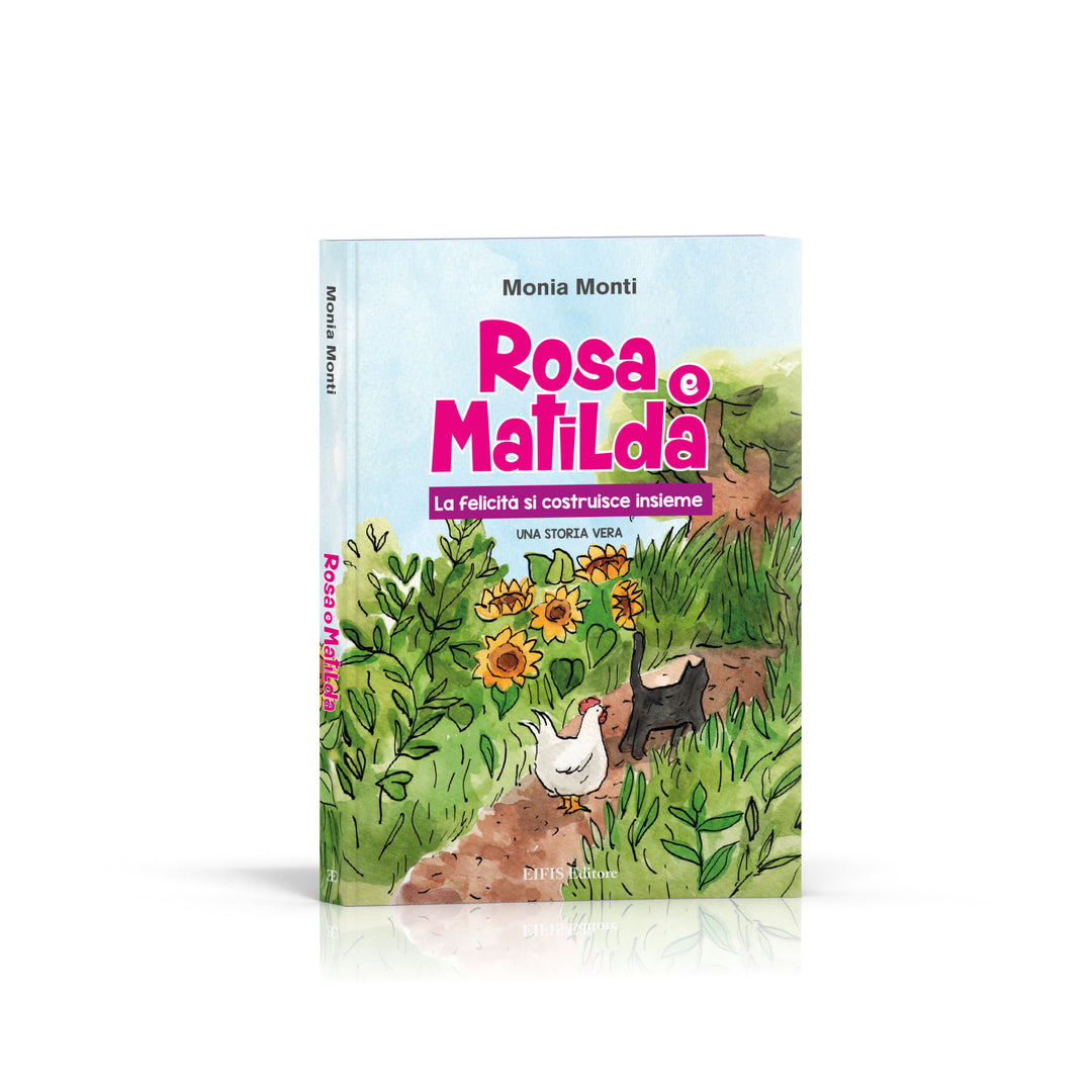 Rosa e Matilda, la felicità si costruisce insieme