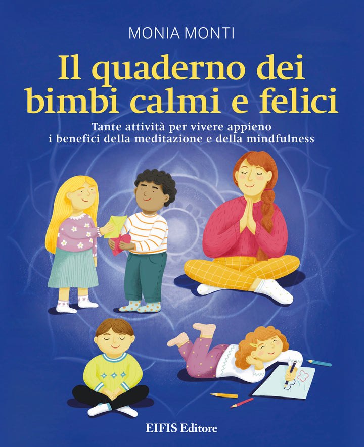 Il quaderno dei bimbi calmi e felici